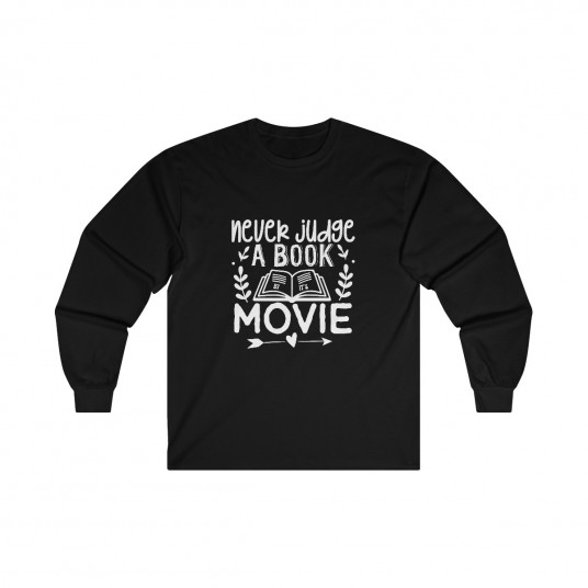 Never Judge a Book By It s Movie Long Sleeve Tee