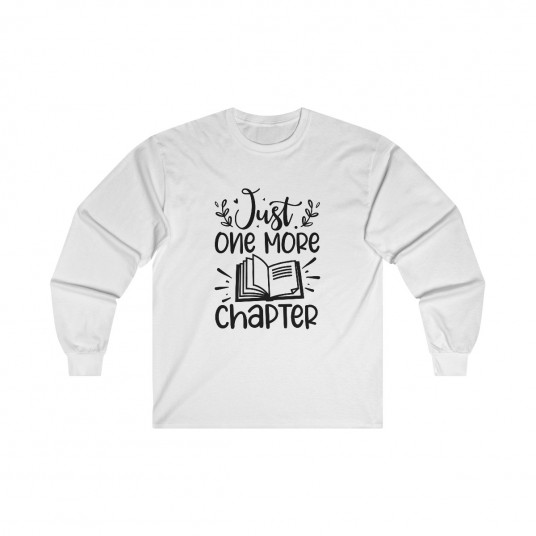 Just One More Chapter  Long Sleeve Tee