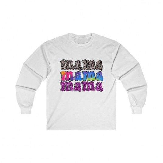 Mama  Mama  Mama Long Sleeve Tee