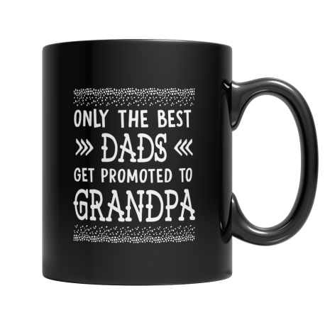 Only The Best Dads  Get Promoted to Grandpa