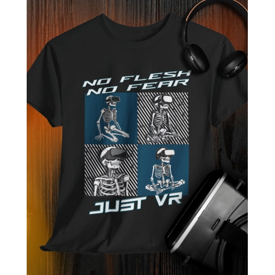 No Flesh, No Fear – Just VR