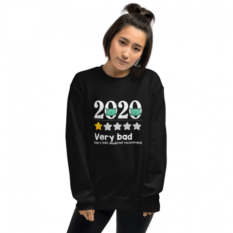 2020 very bad Unisex Sweatshirt