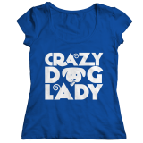 Limited Edition T-Shirt and Hoodie - Crazy Dog Lady