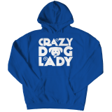 Limited Edition T-Shirt and Hoodie - Crazy Dog Lady
