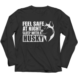 Limited Edition Shirt/Hoodie- Feel safe at night. Sleep with a Husky.