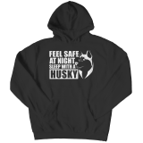 Limited Edition Shirt/Hoodie- Feel safe at night. Sleep with a Husky.