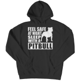 Limited Edition Shirt/Hoodie - Feel safe at night. Sleep with a Pitbull.