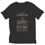 Limited Edition Shirt/Hoodie - I Just Wanna Sip Coffee and Pet My Boxer