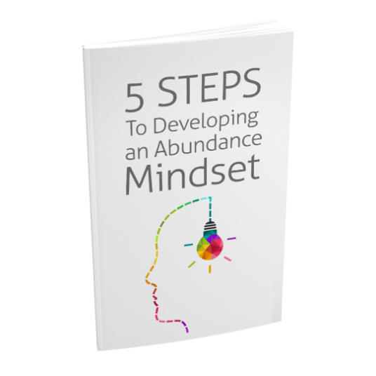 5 Steps To an Abundance Mindset