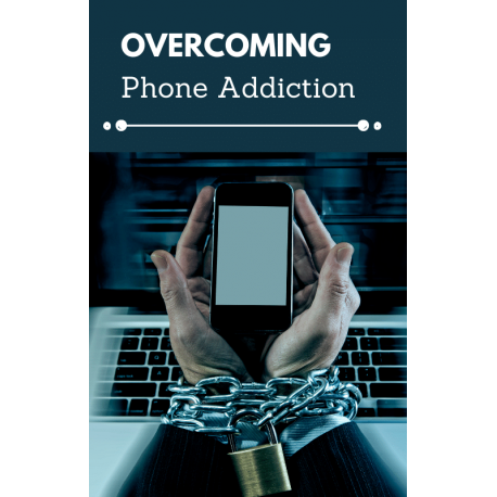 Overcoming Phone Addiction