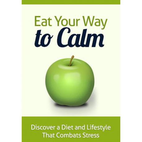 Eat Your Way to Calm