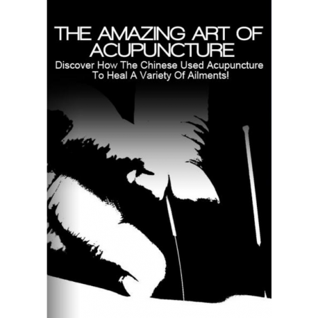 The Amazing Art of Acupuncture