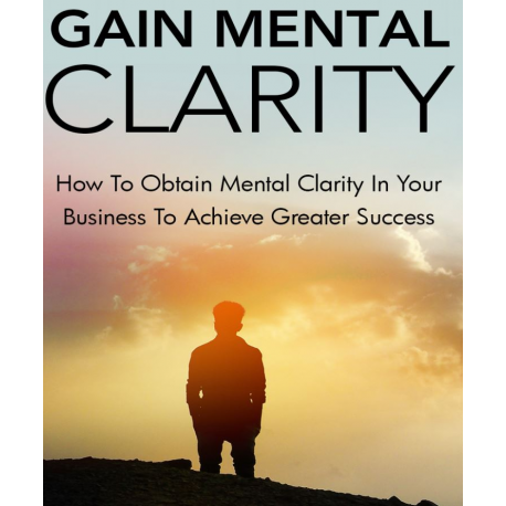 Gain Mental Clarity