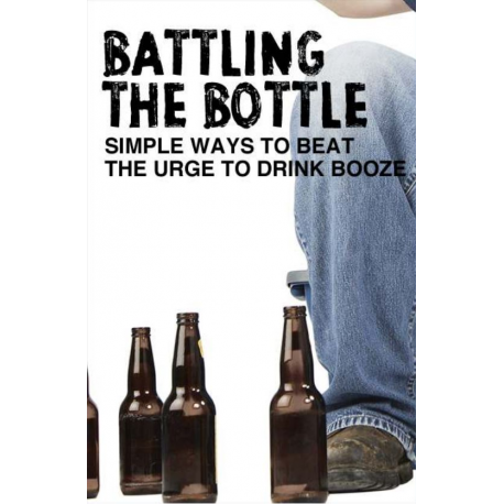 Battling The Bottle