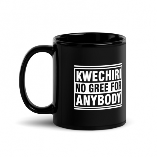 Kwechiri NoGree For Anybody Mug