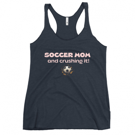Soccer Mom and Crushing It Women's Racerback Tank