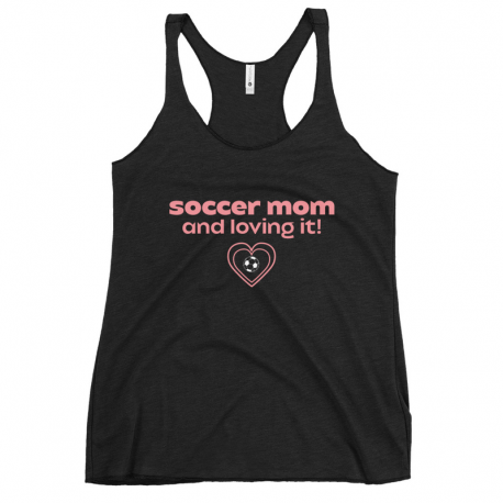 Soccer Mom Loving It Women's Racerback Tank