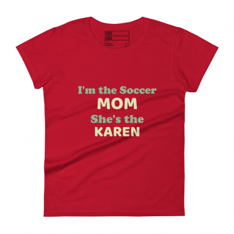 Soccer Mom Karen Women's Short Sleeve T-Shirt