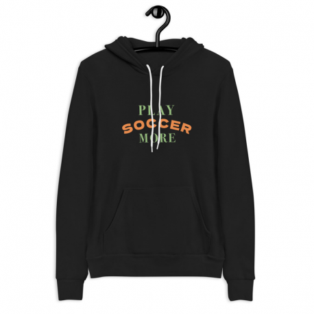 Play More Soccer Unisex Pullover Hoodie
