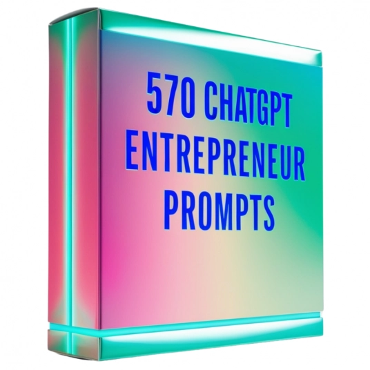 570 ChatGPT Entrepreneur Prompts