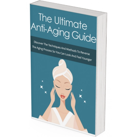 The Ultimate Anti-Aging Guide
