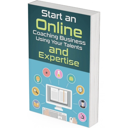 Start an Online Coaching Business Using Your Talents and Expertise