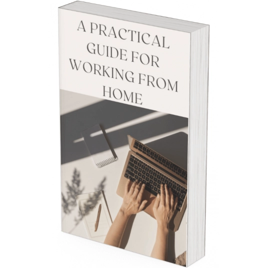 A Practical Guide For Working From Home