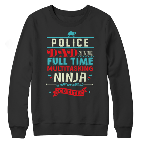 Limited Edition - Police Ninja Dad