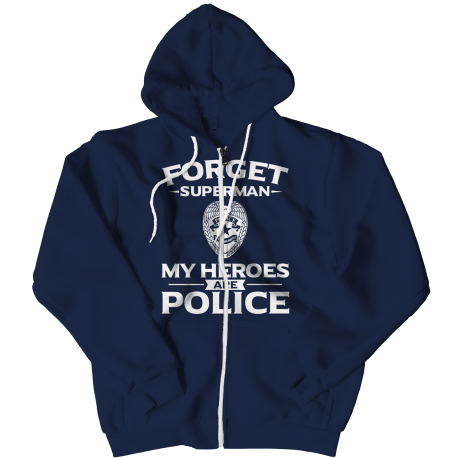 Limited Edition - Forget Superman My Heroes Are Police