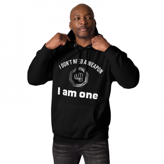 Unisex Hoodie - I don't need a weapon