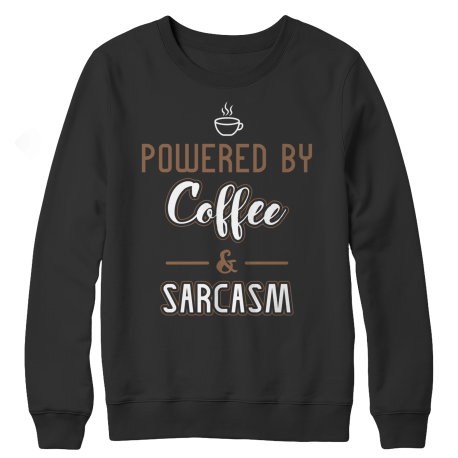 Powered By Coffee - Sweatshirt