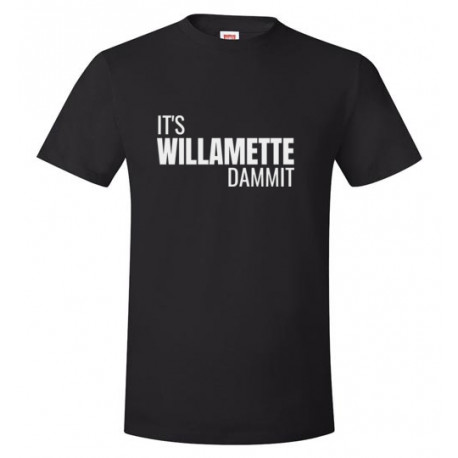 It's Willamette Dammit Unisex T-Shirt