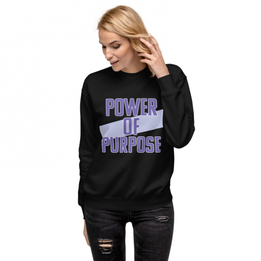 Power of Purpose Unisex Premium Sweatshirt