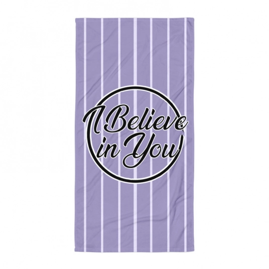 I Believe in You Towel