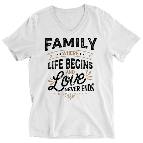 Ladies V-Neck T-Shirt | White | Family - Where Life Begins, And Love Never Ends