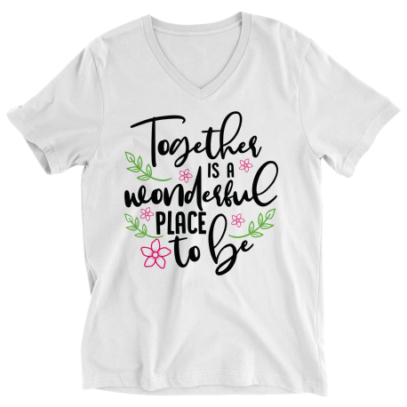 Ladies V-Neck T-Shirt | White | Together Is A Wonderful Place To Be