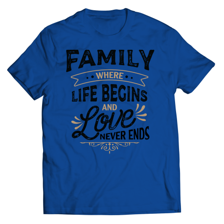 Youth T-Shirt | Colored - Limited Edition | Family - Where Life Begins, And Love Never Ends