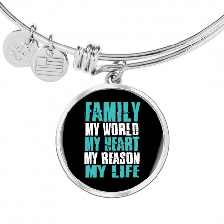 Stainless Steel Luxury Bangle With Circle Pendant | Family - My World, My Heart, My Reason, My Life