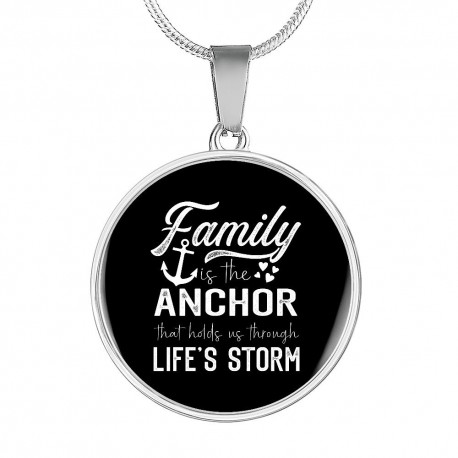 Stainless Steel Necklace With Circle Pendant | Family Is The Anchor That Holds Us Through Lifes Storm