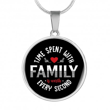Stainless Steel Necklace With Circle Pendant | Time Spent With Family Is Worth Every Second