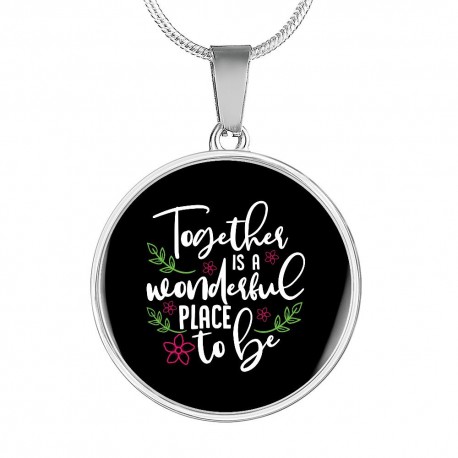 Stainless Steel Necklace With Circle Pendant | Together Is A Wonderful Place To Be