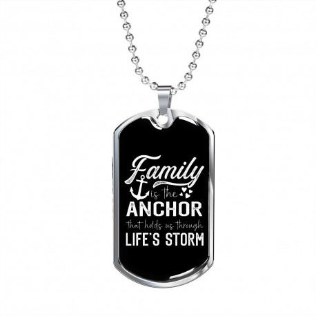Stainless Steel Necklace With Dog Tag Pendant | Family Is The Anchor That Holds Us Through Lifes Storm