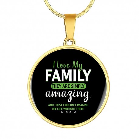 Gold Necklace With Circle Pendant | I Love My Family - They Are Simply Amazing, And I Couldnt Imagine My Life Without Them