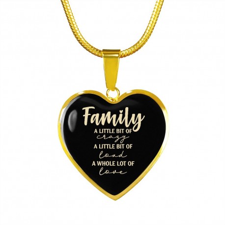 Gold Necklace With Heart Pendant | Family - A Little Bit Of Crazy, A Little Bit Of Loud, A Whole Lot Of Love