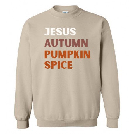 Jesus, Autumn, Pumpkin Spice - Sweatshirt