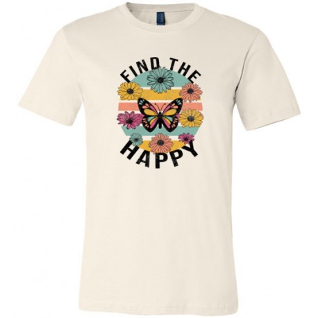 Find The Happy - Tshirt