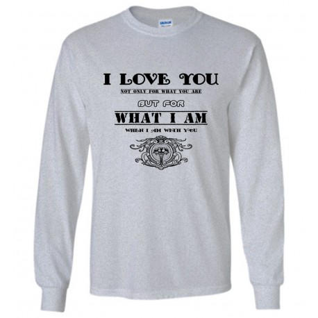 Gildan Long Sleeve T-Shirt - I Love You...