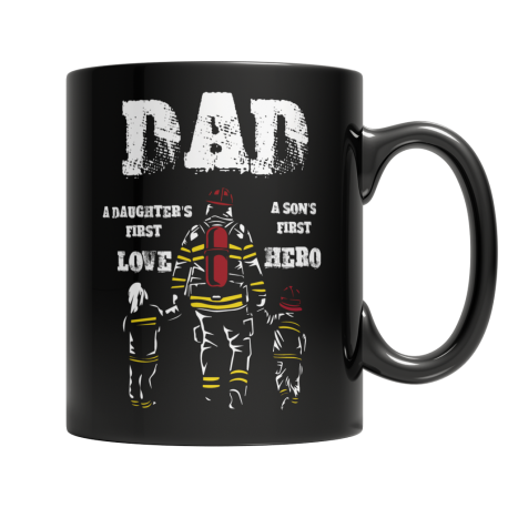 Dad A Daughters First Love, A Sons First Hero - Black Mug 11oz