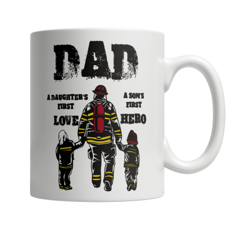 Dad A Daughters First Love, A Sons First Hero - White Mug 11oz
