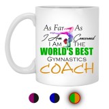 Worlds Best Gymnastic Coach  11 oz. White Mug